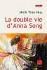 La double vie d'Anna Song (grands caractres). Tran Huy Minh