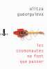 Les cosmonautes ne font que passer. Gueorguieva Elitza