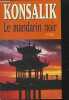 Le mandarin noir. Konsalik Heinz G.  Tresca Corinne