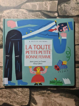 La toute petite petite bonne femme - relook. Le Craver Jean-Louis Murcier Céline Géhin Elisa