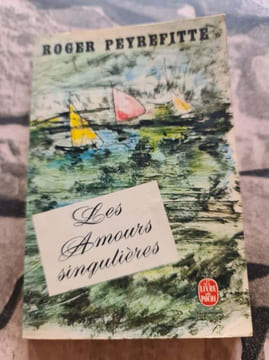 Les Amours singulières. Roger Peyrefitte