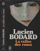La Vallee Des Roses. Lucien Bodard