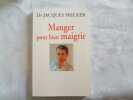 Manger pour bien maigrir. Dr Jacques Fricker