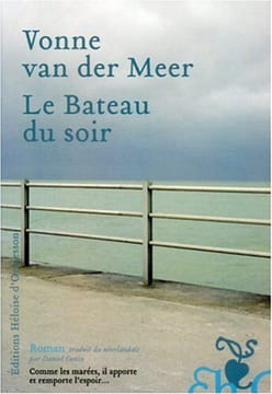 Le Bateau du soir. Van der Meer Vonne Cunin Daniel