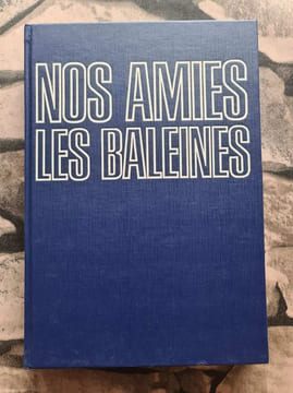 Nos amies les baleines. Collectif