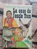 La case de l'oncle Tom. 