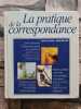 La pratique de la correspondance. ANDREANI GHISLAINE