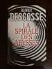 La spirale des abysses - roman. Olivier Descosse