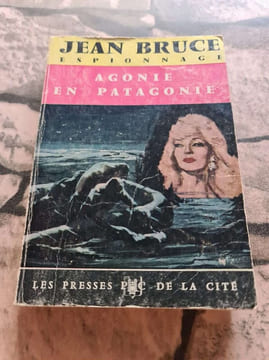 Agonie en patagonie. Jean Bruce