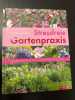 Stressfreie Gartenpraxis. 