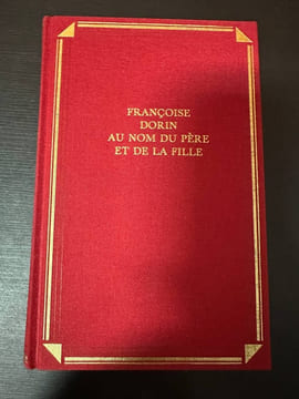 Au non du père et de la fille. Dorin Françoise