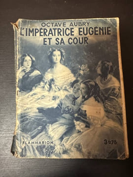 L'impératrice eugénie et sa cour. OCTAVE AUBRY