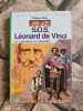 S.O.S Léonard de Vinci : Série. Ebly Philippe  Legall Yvon (Illustrations)