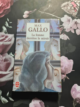La femme derrière le miroir. Max Gallo