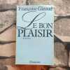 Le Bon Plaisir. Giroud Françoise
