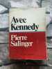 Avec Kennedy. Pierre Salinger