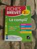 Fiches brevet La Compil du brevet: fiches de révision pour les 5 épreuves. Sandrine Aussourd  Pascal Bihouée  Bernard Demeillers  Marie-Anne Grinand  ...