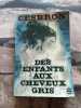 Des enfants aux cheveux gris. Cesbron