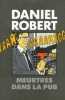 Meurtres dans la pub. ROBERT DANIEL