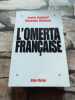 L'Omerta Française. Coignard Sophie  Wickham Alexandre