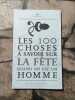 Les 100 choses à savoir sur la fête quand on est un homme. 
