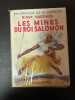 Les Mines du roi Salomon. Rider Haggard