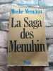 La Saga des Menuhin : Autobiographie de Moshe Menuhin. MENUHIN MOSHE