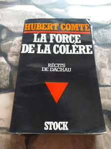 La force de la colère / recits de dachau