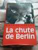 La chute de Berlin. BEEVOR Antony