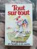 Tout sur tout. Petit dictionnaire de l'insolite et du sourire. Claude Gagniere