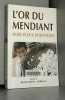 L'OR DU MENDIANT TOME 2. Monneron De