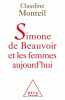 Simone de Beauvoir et les femmes aujourd'hui. Monteil Claudine