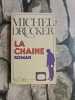 La chaine. MICHEL DRUCKER