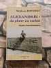 Alexandrie du Phare au Cachot: Egypte 12 Ans d'Aventures. Rousseau Stéphane