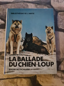 La Ballade du chien-loup (Bibliothèque de l'amitié)