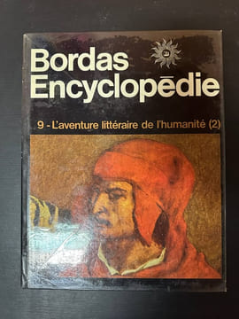Bordas Encyclopédie 9 - L'aventure littéraire de l'humanité (2). undefined