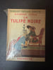 La tulipe noire. Alexandre Dumas