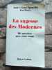 La Sagesse des Modernes - Dix Questions pour Notre Temps. Comte-sponville André  Ferry Luc