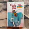 L'École de la piste (Bibliothèque rose). Enid Blyton