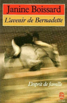 L'Avenir de Bernadette (L'Esprit de famille Tome 2). Boissard Janine