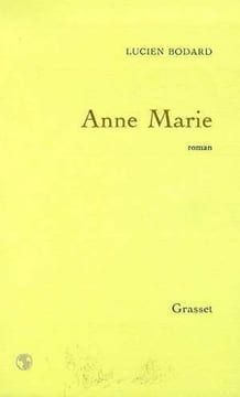 Anne Marie. Bodard Lucien