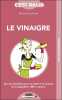 Le vinaigre malin: Tous les bienfaits pour la santé et la maison d'un ingrédients 100 % naturel. Michel Droulhiole