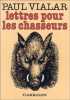 Lettres pour les chasseurs. VIALAR PAUL