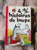 4 histoires de loups. Ann Rocard  Anne Tonnac