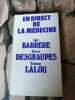 En direct de la medicine. Igor Barrere Et Etienne Lalou