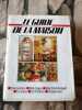 Le guide de la maison. 