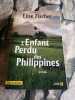 L'Enfant Perdu des Philippines. Fischer Elise