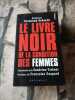 Le livre noir de la condition des femmes. Françoise Gaspard  Christine Ockrent  Sandrine Treiner