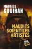 Maudits soient les artistes. Gouiran Maurice