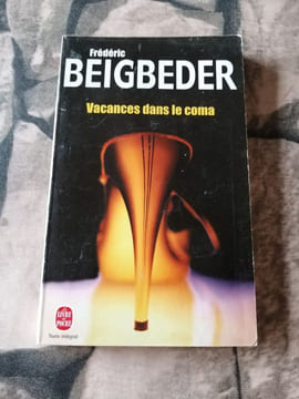 Vacances dans le coma. Beigbeder Frédéric